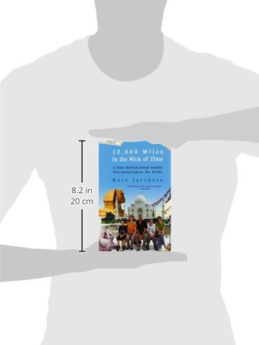 12,000 Miles in the Nick of Time: A SemiDysfunctional Family Circumnavigates the Globe,Used