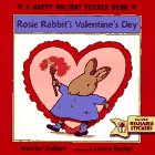 Rosie Rabbit's Valentine's Day: A Happy Holiday Sticker Book,New