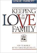 Keeping Love In The Family: How to Achieve Better Family Relationships,Used