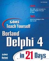 Sams Teach Yourself Borland Delphi 4 in 21 Days,Used