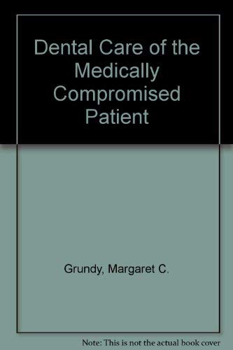 An Illustrated Guide to Dental Care for the Medically Compromised Patient,Used