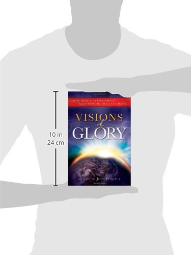 Visions of Glory: One Man's Astonishing Account of the Last Days,Used