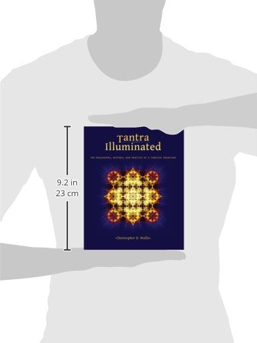 Tantra Illuminated: The Philosophy, History, And Practice Of A Timeless Tradition,New