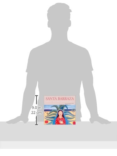 Santa Barraza, Artist of the Borderlands: Artist of the Borderlands (Volume 5) (Rio Grande/Ro Bravo: Borderlands Culture and T,Used