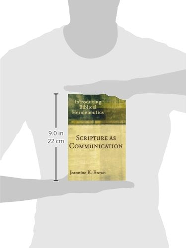 Scripture As Communication: Introducing Biblical Hermeneutics,Used