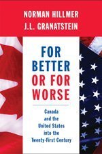 For Better or for Worse: Canada and the United States Into the Twentyfirst Century (InfoTrac College Edition),Used