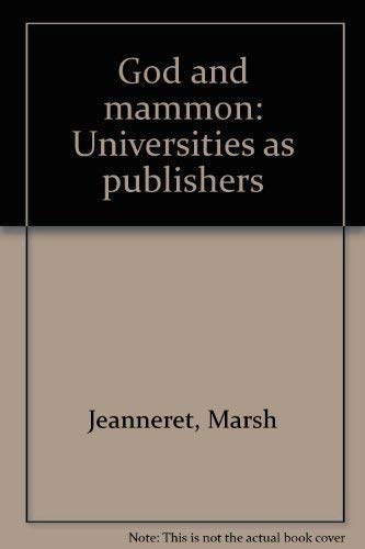 God and mammon: Universities as publishers,Used