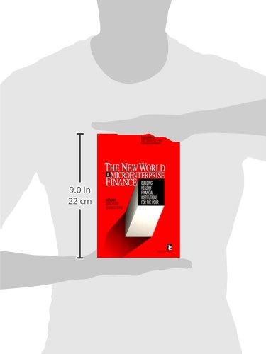 The New World of Microenterprise Finance: Building Healthy Financial Institutions for the Poor,Used