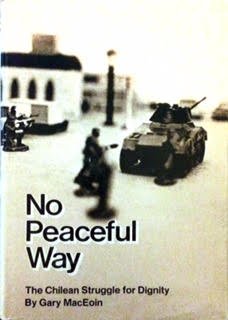 No Peaceful Way: Chile'S Struggle For Dignity
