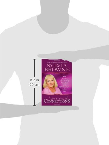 Spiritual Connections: How To Find Spirituality Throughout All The Relationships In Your Life,Used