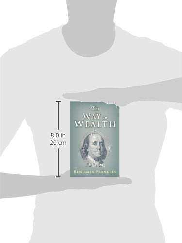 The Way to Wealth: Ben Franklin on Money and Success,New