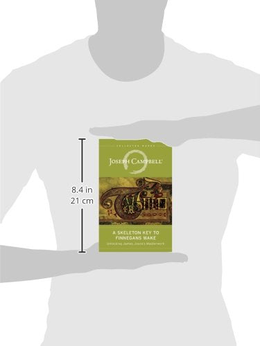 A Skeleton Key to Finnegans Wake: Unlocking James Joyce's Masterwork (The Collected Works of Joseph Campbell),Used