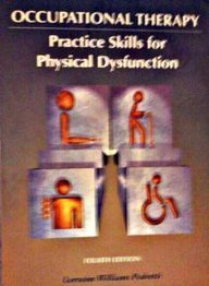 Occupational Therapy: Practice Skills For Physical Dysfunction,Used