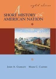 A Short History Of The American Nation/Vol 1 And 2 In One Book,Used