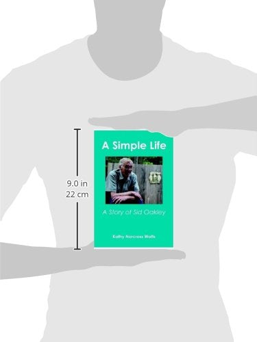 A Simple Life: A Story of Sid Oakley,Used