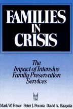 Families in Crisis: The Impact of Intensive Family Preservation Services (Modern Applications of Social Work Series),Used