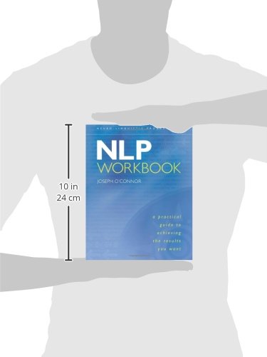 NLP Workbook: A Practical Guide to Achieving the Results You Want,New