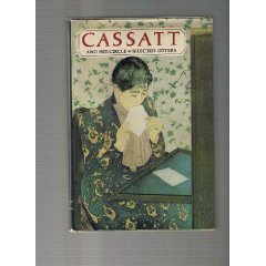 Cassatt and Her Circle: Selected Letters,Used