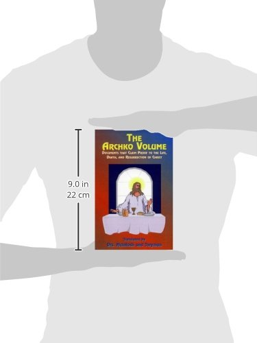 The Archko Volume: Documents That Claim Proof to the Life, Death, and Resurrection of Christ,Used