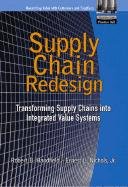 Supply Chain Redesign: Transforming Supply Chains Into Integrated Value Systems,New