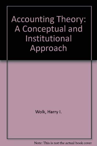 Accounting theory: A conceptual and institutional approach,Used