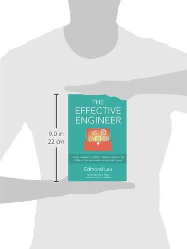 The Effective Engineer: Maximize Your Impact in Software Engineering by Effective Bookshelf