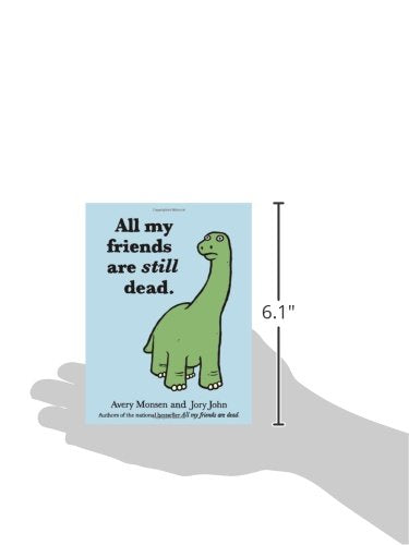 All My Friends are Still Dead: (Funny Books, Children's Book for Adults, Interesting Finds),New