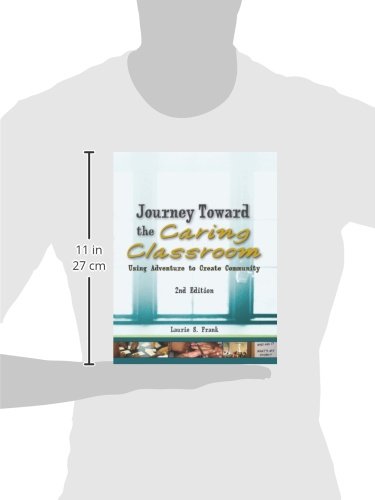 Journey Toward the Caring Classroom 2nd Edition: Using Adventure to Create Community,Used