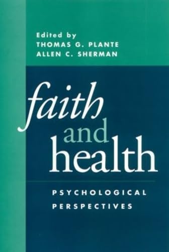 Faith And Health: Psychological Perspectives