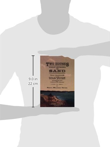 Two Houses HalfBuried in Sand: Oral Traditions of the Hul'q'umi'num' Coast Salish of Kuper Island and Vancouver Island,Used