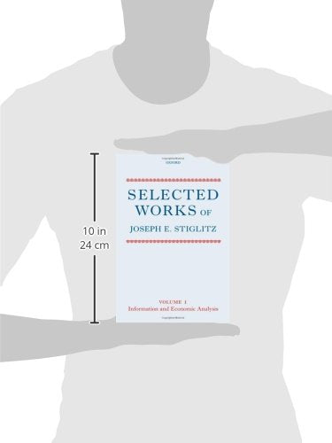 Selected Works of Joseph E. Stiglitz: Volume I: Information and Economic Analysis,Used
