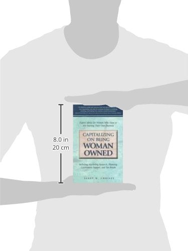Capitalizing On Being Woman Owned: Expert Advice for Women Who Have or Are Starting Their Own Business Including Marketing Resea,Used
