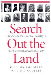 Search Out the Land: The Jews and the Growth of Equality in British Colonial America, 17401867 (McGillQueens Studies in Ethnic,New