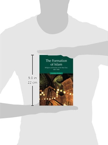 The Formation of Islam: Religion and Society in the Near East, 6001800 (Themes in Islamic History),Used