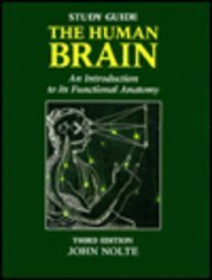 Study Guide To Accompany The Human Brain: Introduction To Its Functional Anatomy,Used