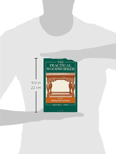 The Practical Woodworker Volume 3: A Complete Guide to the Art & Practice of Woodworking,Used