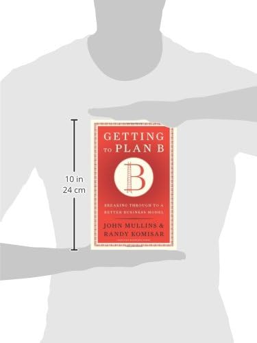 Getting to Plan B: Breaking Through to a Better Business Model,Used