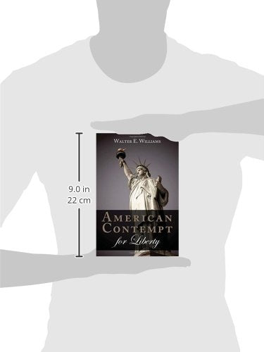 American Contempt For Liberty (Hoover Institution Press Publication),New