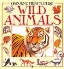 Usborne First Nature: Wild Animals,Used