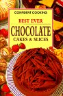 Best Ever Chocolate Cakes & Slices (Confident Cooking),Used