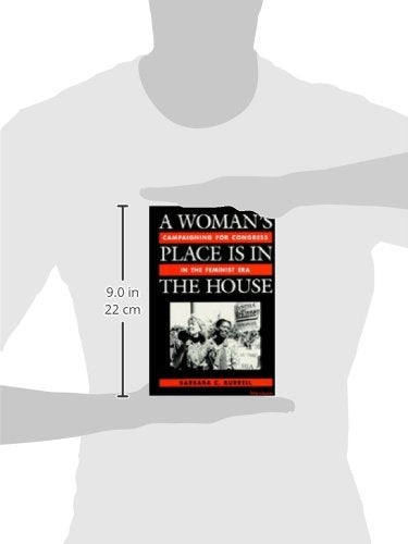 A Woman's Place Is in the House: Campaigning for Congress in the Feminist Era,Used