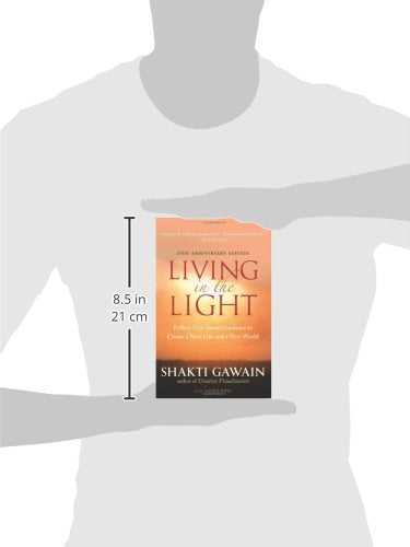 Living in the Light: Follow Your Inner Guidance to Create a New Life and a New World,New