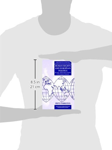 Human Rights and European Politics: The Legal Political Status of Workers in the European Community,Used