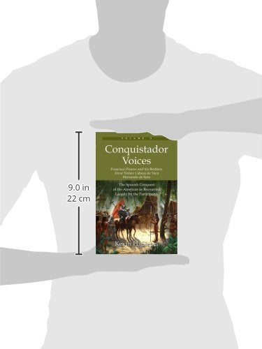 Conquistador Voices: The Spanish Conquest of the Americas as Recounted Largely by the Participants (Vol. II),Used
