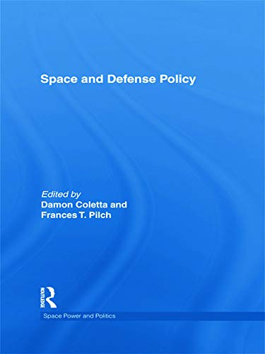 Space and Defense Policy (Space Power and Politics),Used