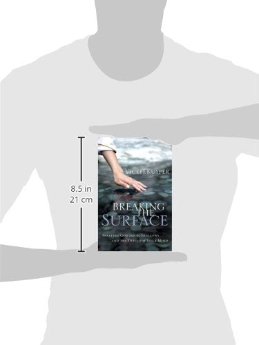 Breaking the Surface: Inviting God into the Shallows and the Depths of Your Mind,Used