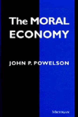 The Moral Economy (Ann Arbor Paperbacks),Used