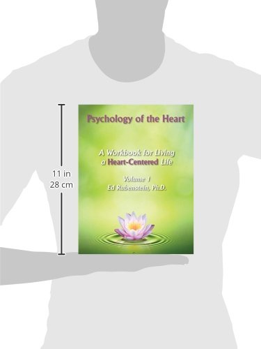 Psychology of The Heart: A Workbook for Living A HeartCentered Life,Used