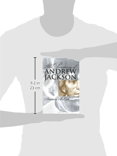 The Presidency Of Andrew Jackson (American Presidency Series),New