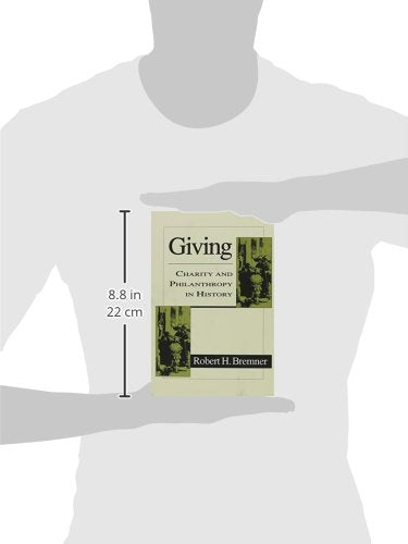 Giving: Charity and Philanthropy in History,New